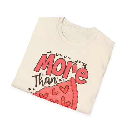 Hilarious 'I Love You More Than Pizza' T-Shirt - Cute Valentine's Day Gift for Foodie Couples & Partners