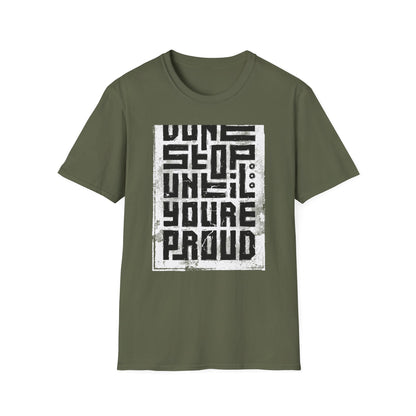 Ultimate 'Don't Stop Until You're Proud' T-Shirt | Bold Motivational & Gym Wear | Distressed Inspirational Tee