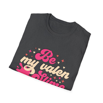 Unique Be My Valen Slime T-Shirt | Witty Valentine's Day Tee | Retro Slime Lover Gift | Adorable & Funky Pink Hearts