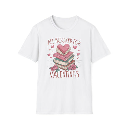 Cozy "All Booked For Valentines" T-Shirt | Romantic Book Lover Tee | Perfect Valentine's Day Gift for Readers & Bookworms