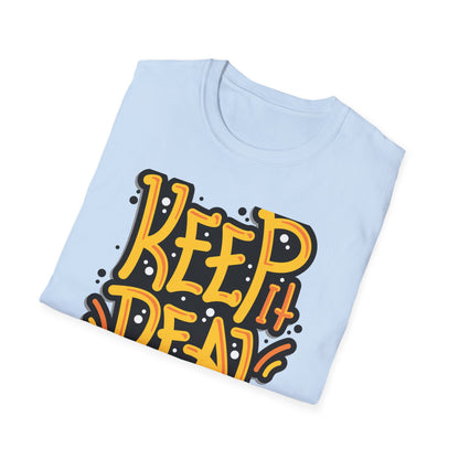 Bold Keep It Real T-Shirt: Authentic Street Style Graphic Tee | Express Yourself Urban Fashion Statement