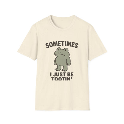 Sometimes I Just Be Tootin’ Funny Frog T-Shirt