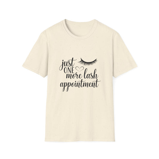 Fabulous Lash Appointment T-Shirt | Trendy "Just One More" Beauty Lover Tee | Cute Gift for Lash Techs & Obsessed Clients