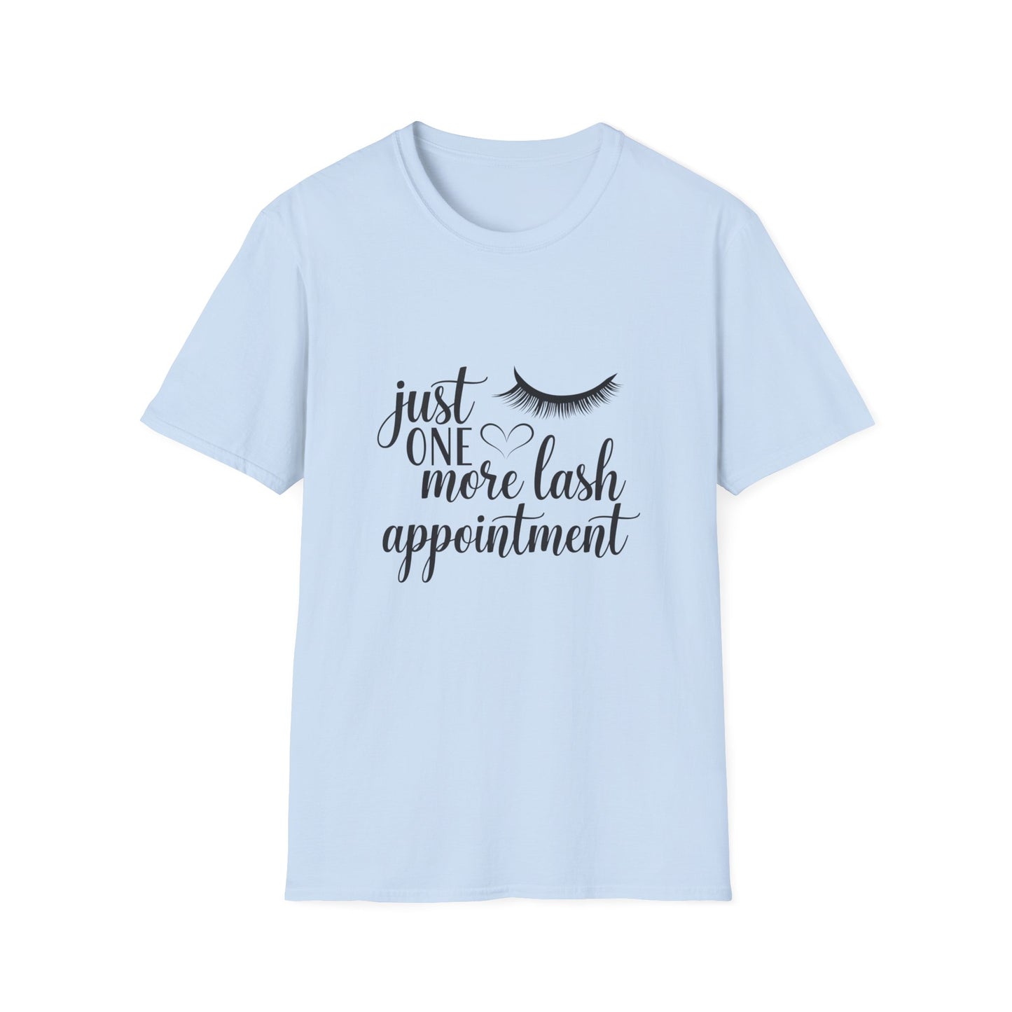 Fabulous Lash Appointment T-Shirt | Trendy "Just One More" Beauty Lover Tee | Cute Gift for Lash Techs & Obsessed Clients