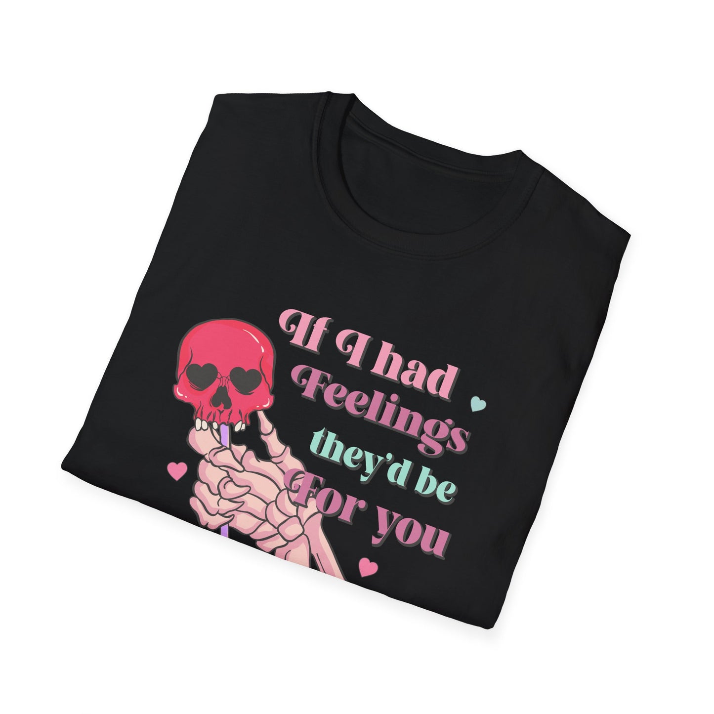 Edgy Romantic Skull T-Shirt | "If I Had Feelings They'd Be For You" Pastel Goth Love Tee | Unique Valentine's Gift