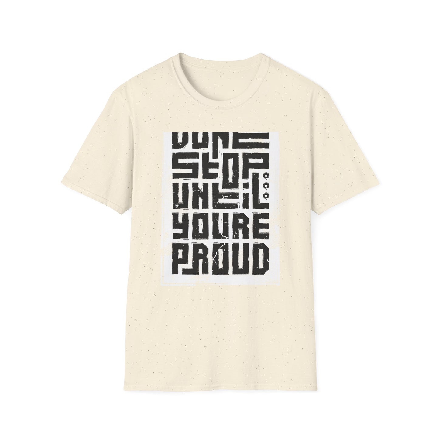 Ultimate 'Don't Stop Until You're Proud' T-Shirt | Bold Motivational & Gym Wear | Distressed Inspirational Tee