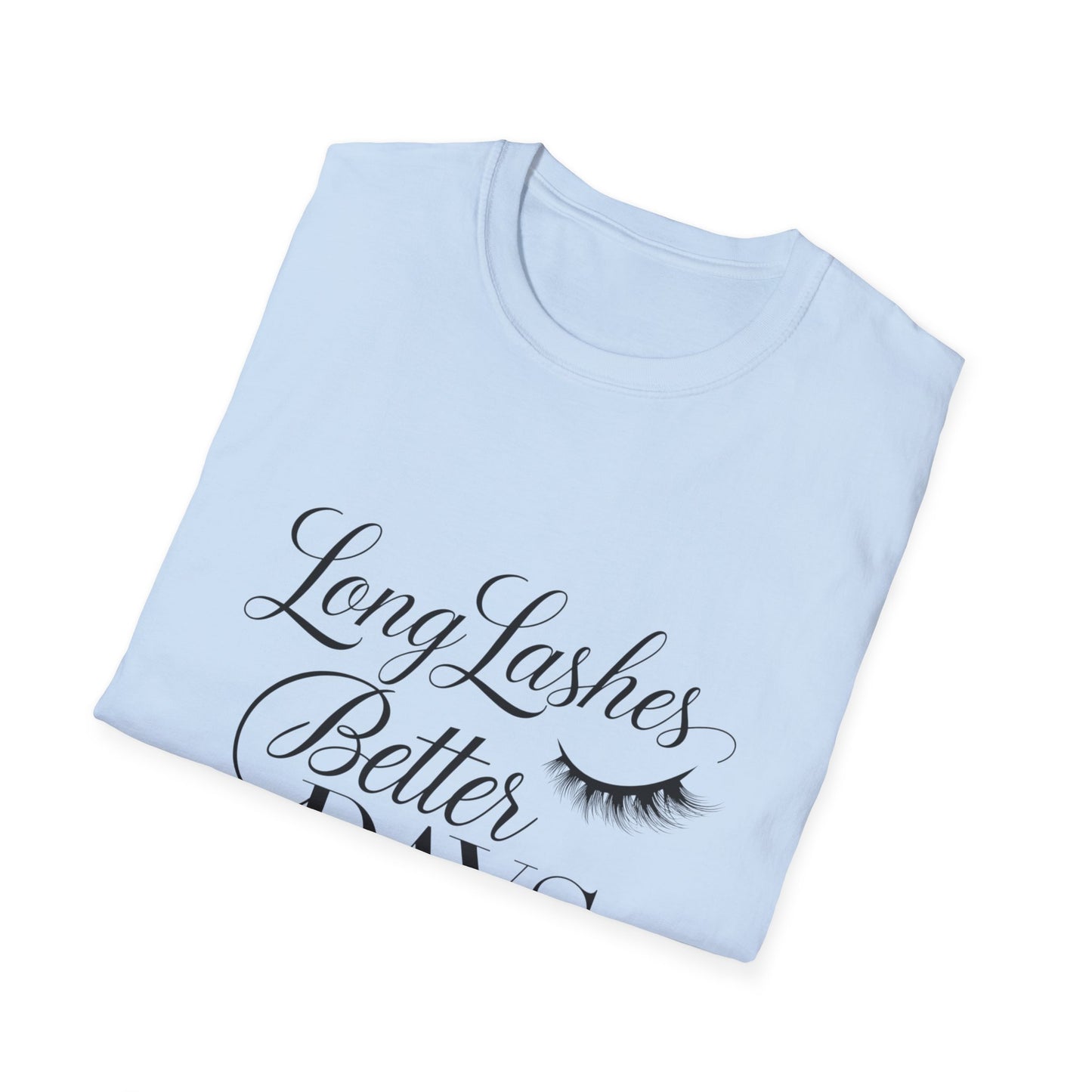 Chic Long Lashes Better Days T-Shirt | Empowering Lash Lover & Beauty Enthusiast Tee | Positive Vibes Gift