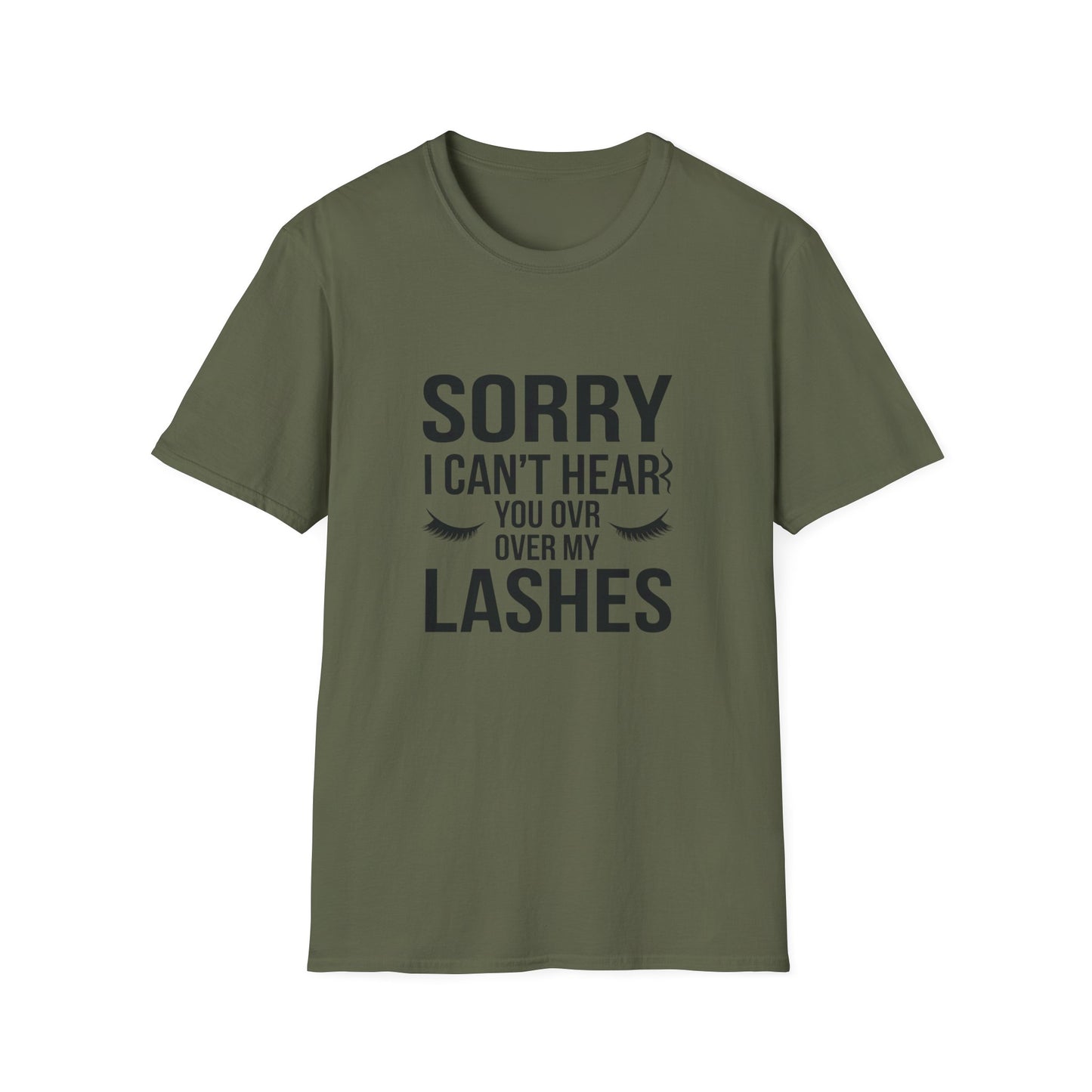 Sassy 'Sorry I Can't Hear You Over My Lashes' T-Shirt - Hilarious Lash Lover Tee for Women | Trendy Beauty Queen Gift