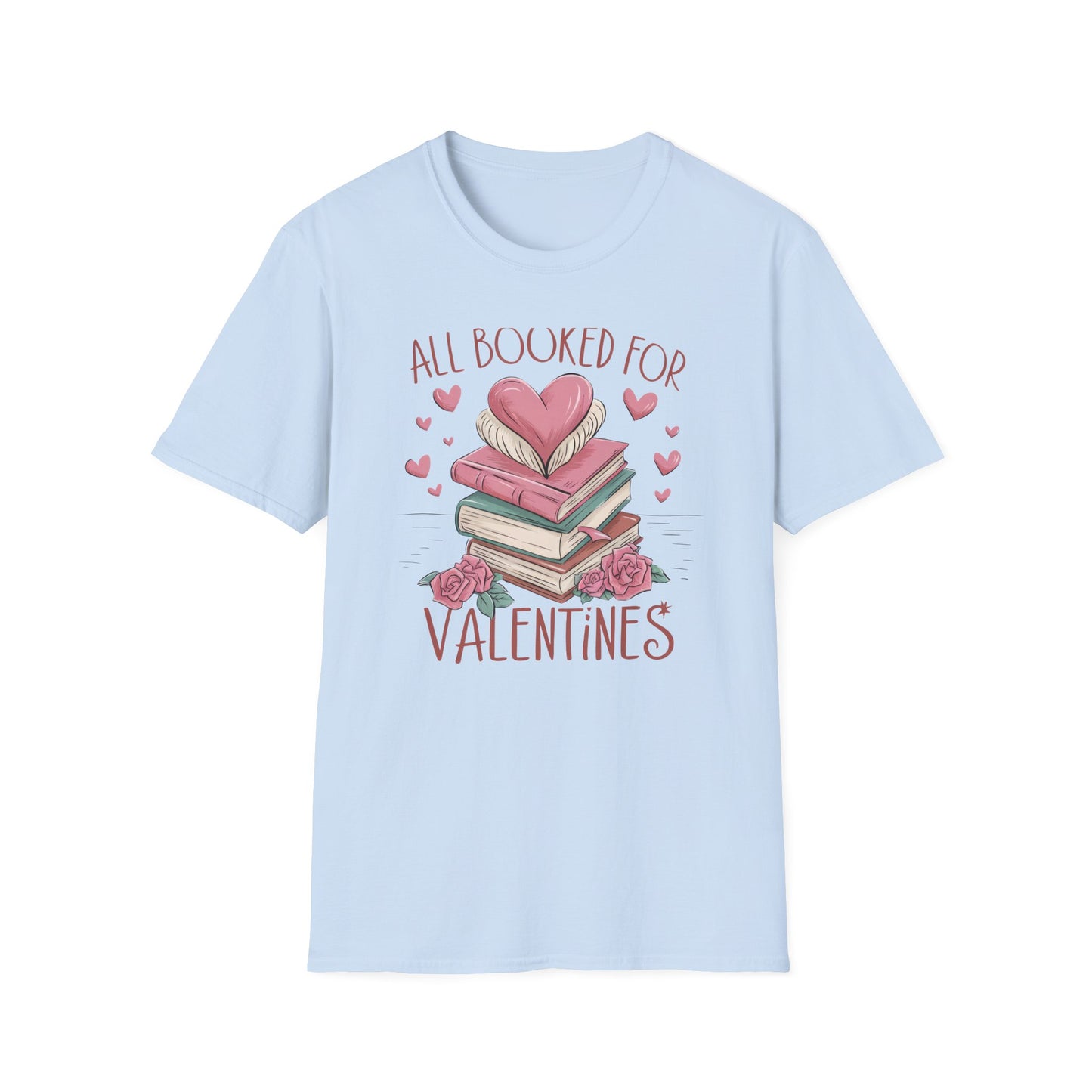 Cozy "All Booked For Valentines" T-Shirt | Romantic Book Lover Tee | Perfect Valentine's Day Gift for Readers & Bookworms