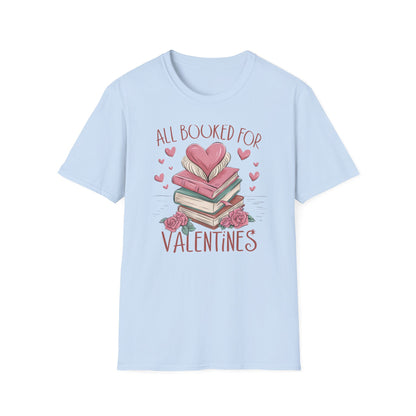 Cozy "All Booked For Valentines" T-Shirt | Romantic Book Lover Tee | Perfect Valentine's Day Gift for Readers & Bookworms