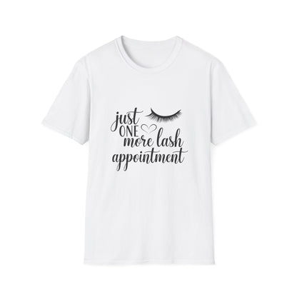 Fabulous Lash Appointment T-Shirt | Trendy "Just One More" Beauty Lover Tee | Cute Gift for Lash Techs & Obsessed Clients