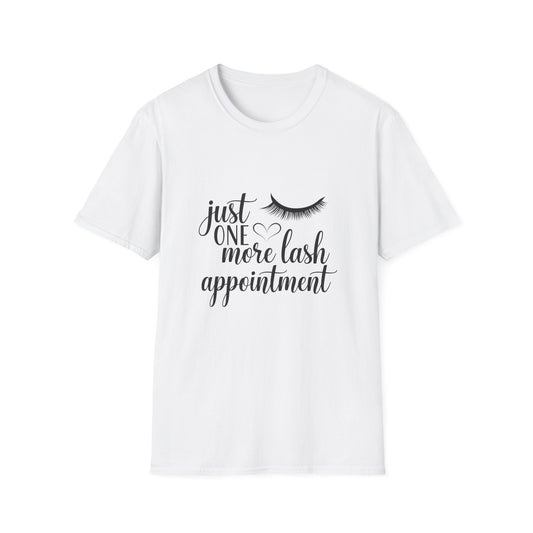 Fabulous Lash Appointment T-Shirt | Trendy "Just One More" Beauty Lover Tee | Cute Gift for Lash Techs & Obsessed Clients
