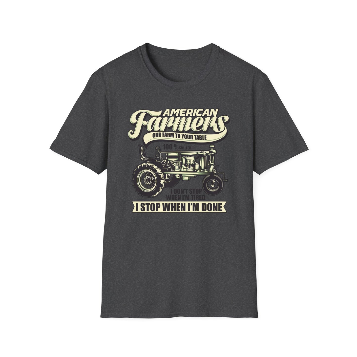 Dedicated American Farmers T-Shirt | Vintage Tractor Farm Life Tee | 'I Stop When I'm Done' Hard Work Agriculture Shirt Gift