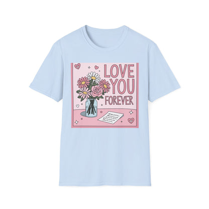 Love You Forever Floral T-Shirt | Romantic Valentine's Day Tee | Sweet Anniversary Gift for Her