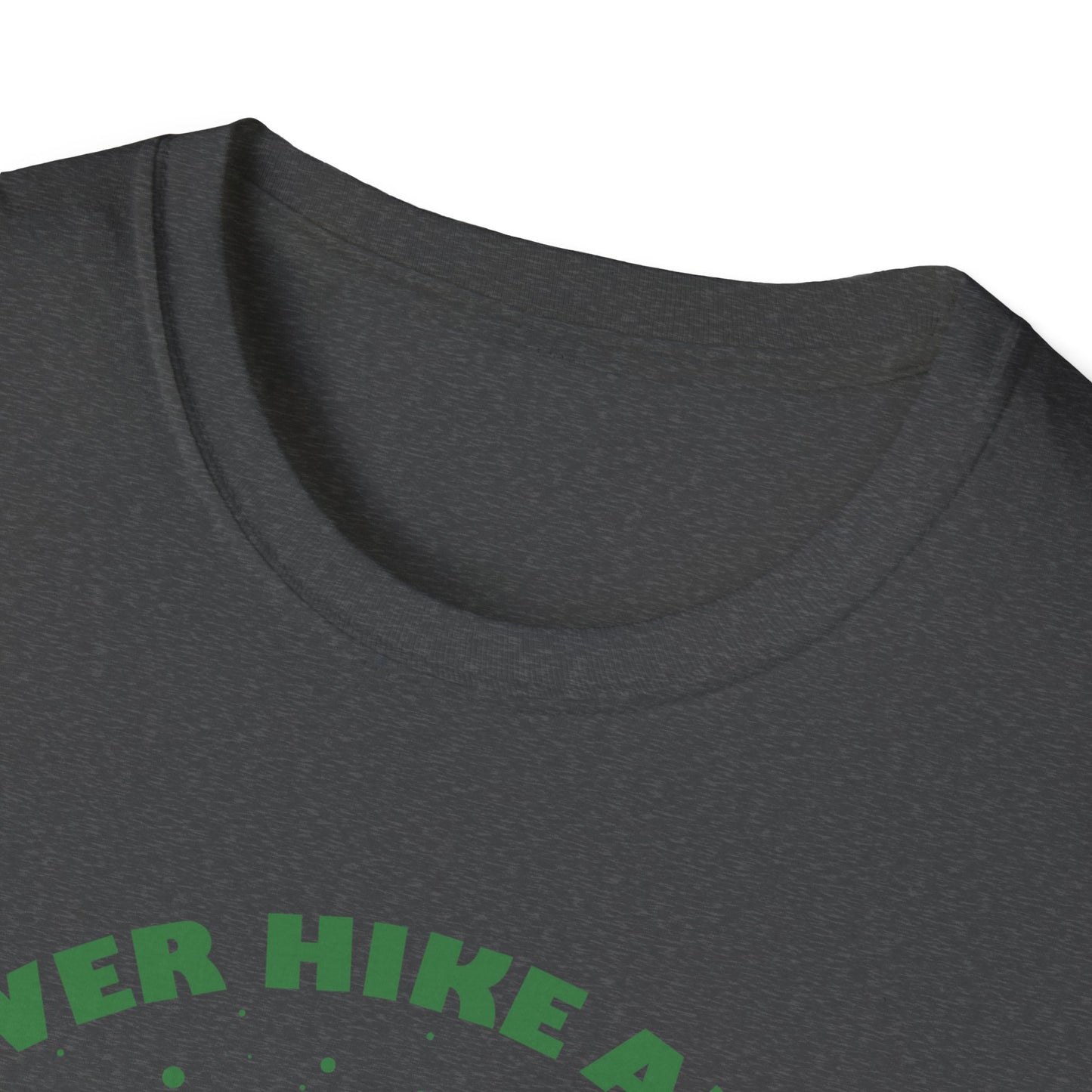 Never Hike Alone T-Shirt | Epic Hiker & Dog Lover Tee for Outdoor Adventures | Companion Goal Shirt Gift
