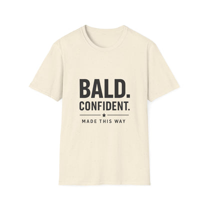 Bald Confident Made This Way T-Shirt
