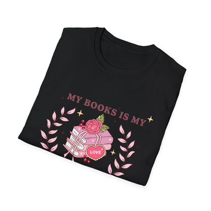 My Books Is My Valentine T-Shirt | Cozy Book Lover Gift | Unique Reader Tee | Charming Literary Valentine's Day Top