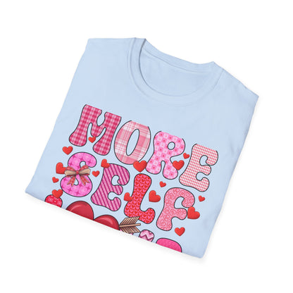 More Self Love T-Shirt | Empowering Pink & Red Hearts Tee | Cute Valentine's Day & Self-Care Gift for Her