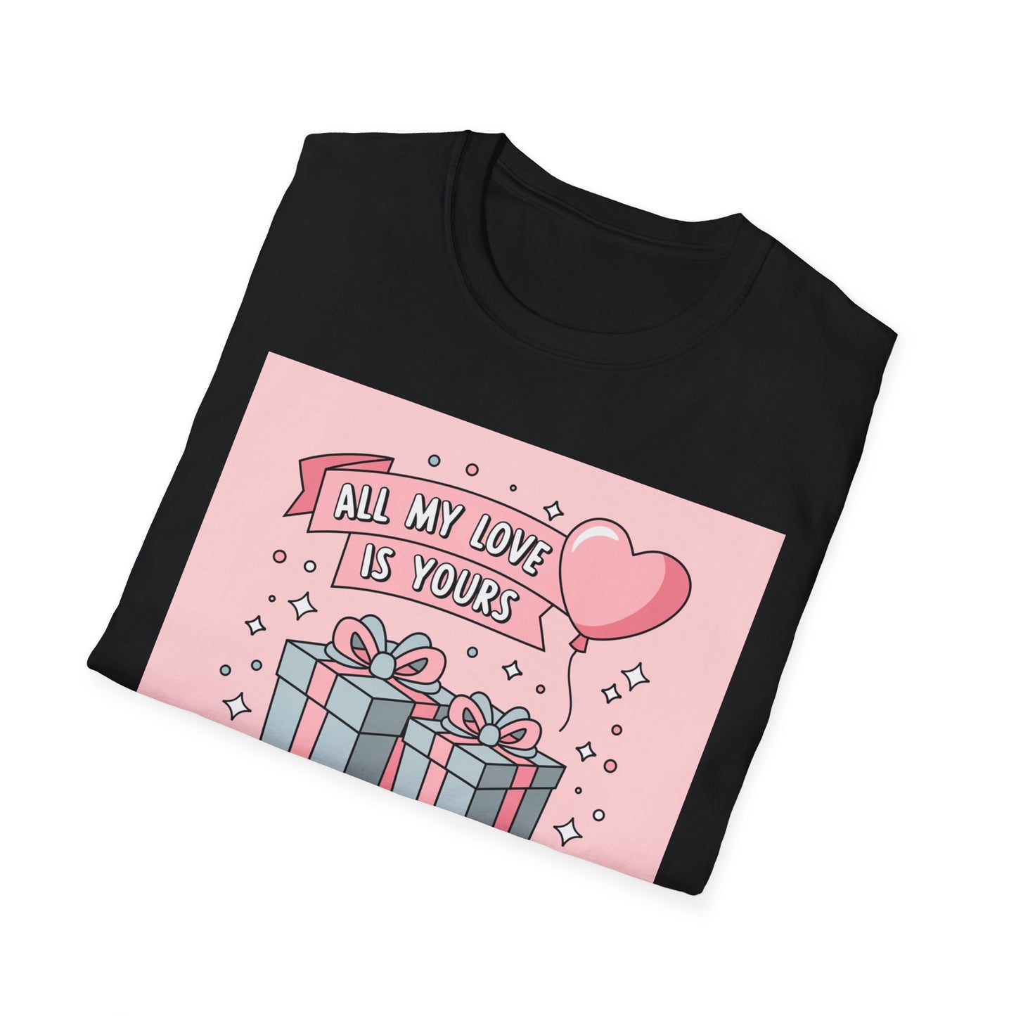 Adorable "All My Love Is Yours" Valentine's Day T-Shirt - Sweet Heart & Gift Boxes Tee | Perfect Romantic Gift for Her