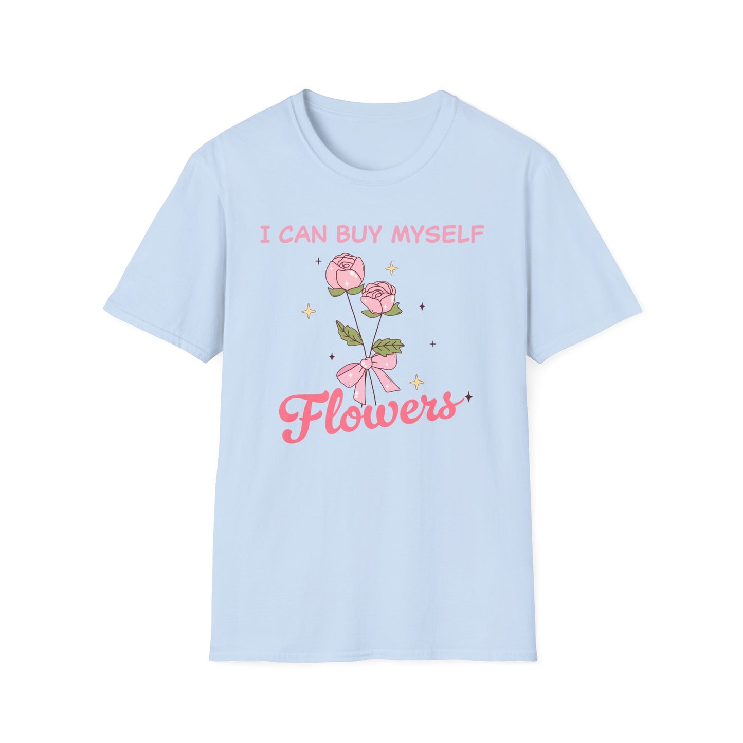 Empowering "I Can Buy Myself Flowers" T-Shirt - Chic Pink Rose Floral Self-Love Tee for Women