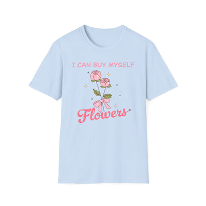 Empowering "I Can Buy Myself Flowers" T-Shirt - Chic Pink Rose Floral Self-Love Tee for Women