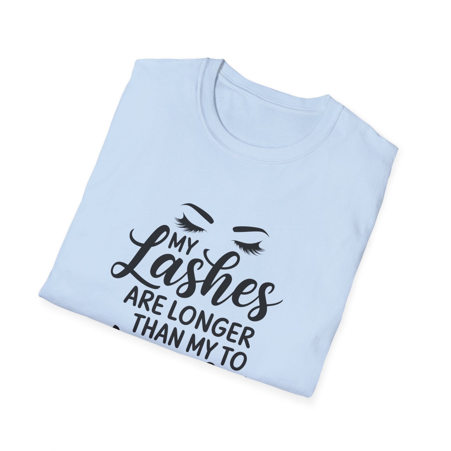 Glamorous 'My Lashes Are Feeling Long Today' T-Shirt | Empowering Beauty Lover Tee for Women | Chic & Witty Quote Top
