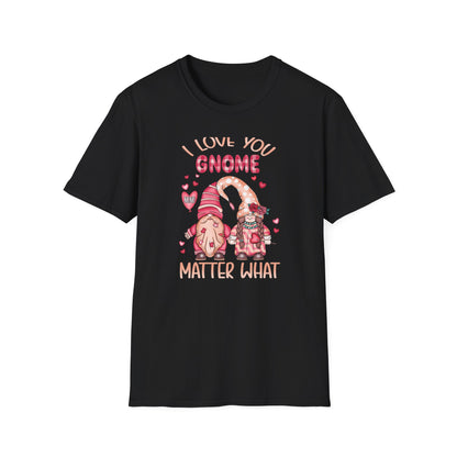 Charming "I Love You Gnome Matter What" T-Shirt | Cute Couple Gnomes Tee | Sweet Valentine's Day Gift for Her/Him