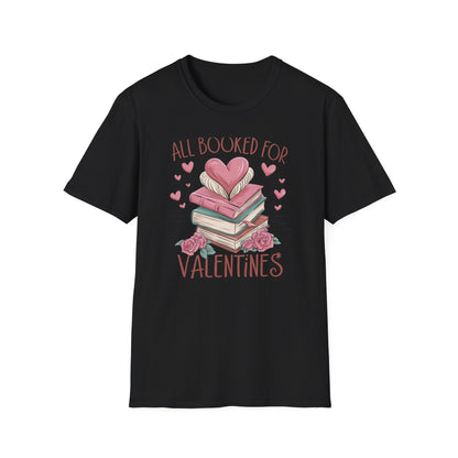 Cozy "All Booked For Valentines" T-Shirt | Romantic Book Lover Tee | Perfect Valentine's Day Gift for Readers & Bookworms