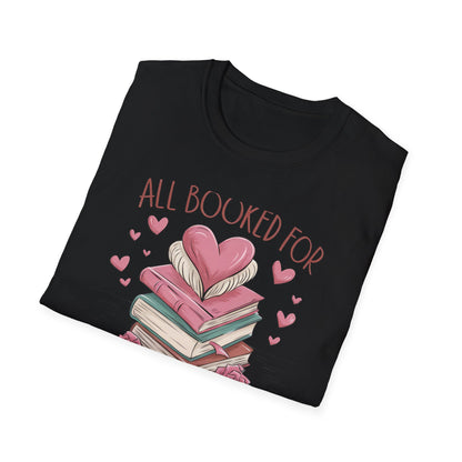 Cozy "All Booked For Valentines" T-Shirt | Romantic Book Lover Tee | Perfect Valentine's Day Gift for Readers & Bookworms