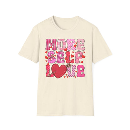 More Self Love T-Shirt | Empowering Pink & Red Hearts Tee | Cute Valentine's Day & Self-Care Gift for Her