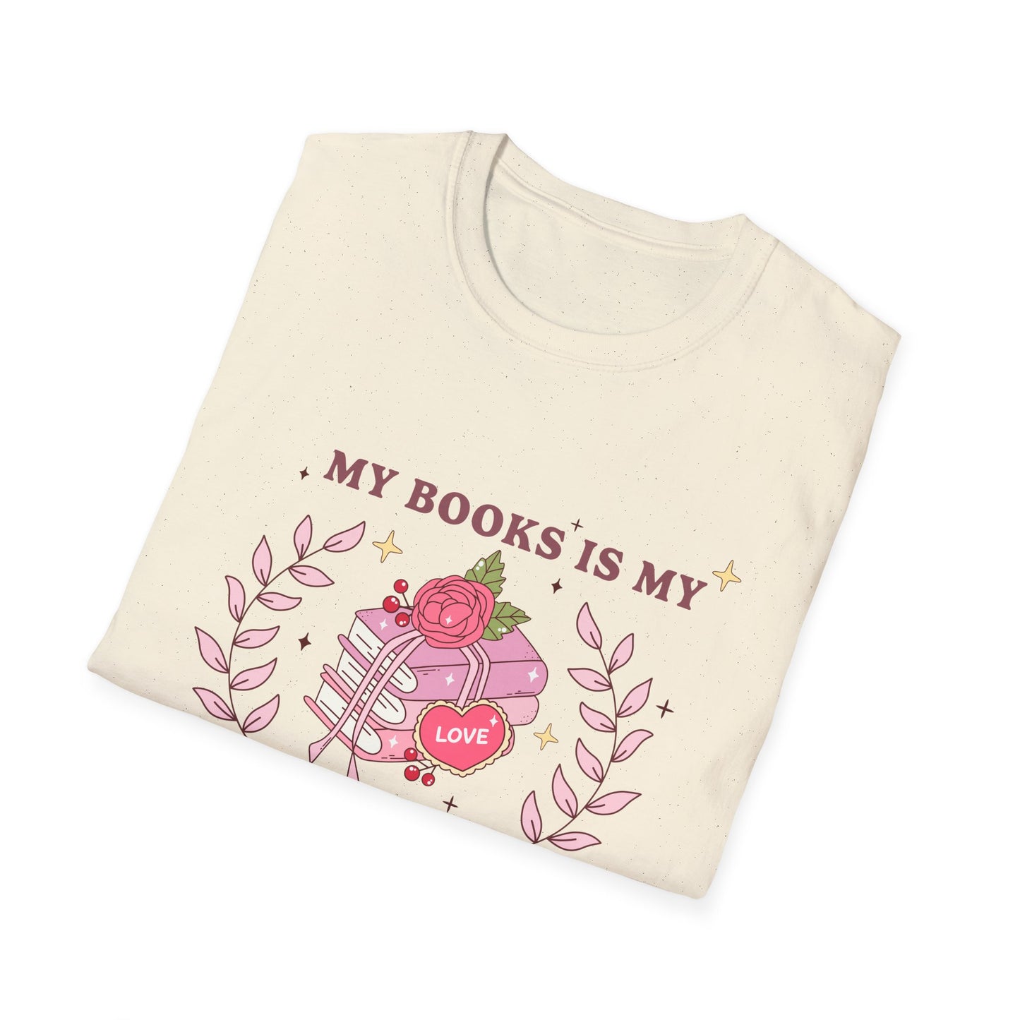 My Books Is My Valentine T-Shirt | Cozy Book Lover Gift | Unique Reader Tee | Charming Literary Valentine's Day Top