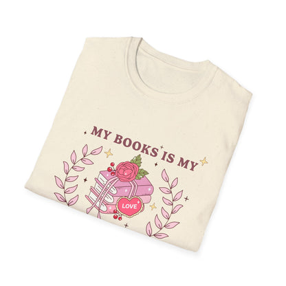My Books Is My Valentine T-Shirt | Cozy Book Lover Gift | Unique Reader Tee | Charming Literary Valentine's Day Top