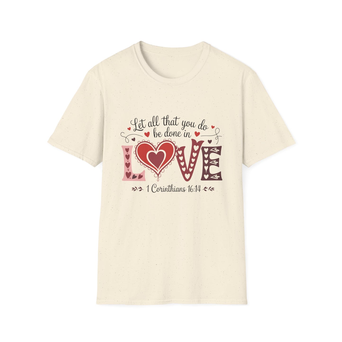 Inspiring 'LOVE' T-Shirt | 'Let All You Do Be Done With Love' Scripture Tee - 1 Corinthians 16:14 Christian Faith Gift