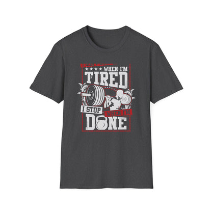Unstoppable 'I Don't Stop When I'm Tired' T-Shirt | Epic Gym Motivation Tee | Weightlifting Fitness Apparel for True Warriors