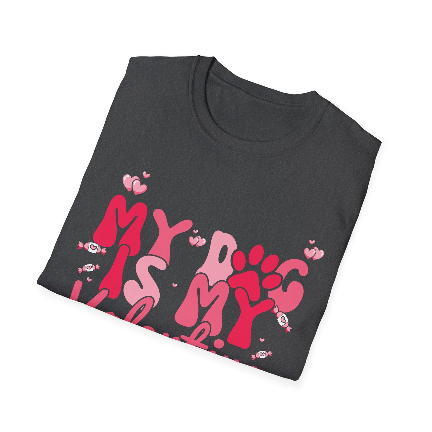 Adorable "My Dog Is My Valentine" T-Shirt | Sweet Paw Print Pet Lover's Tee | Heartfelt Valentine's Day Gift