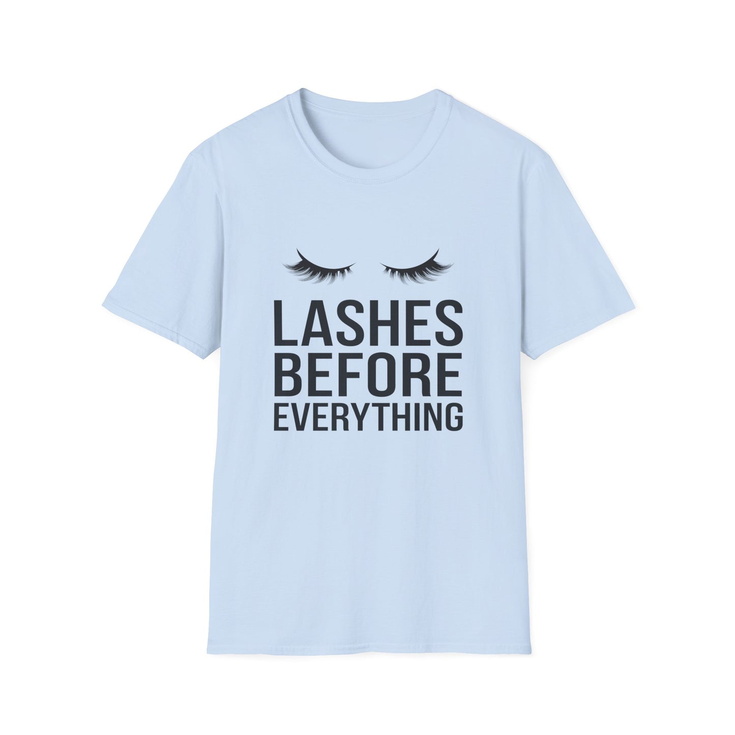 Fabulous 'Lashes Before Everything' T-Shirt | Chic Eyelash Lover & Lash Tech Gift | Ultimate Beauty Statement Tee for Women