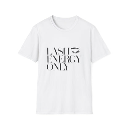 Empowering "Lash Energy Only" T-Shirt | Chic Glam Beauty Tee for Lash Artists & Enthusiasts | Must-Have Eyelash Lover Top