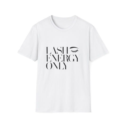 Empowering "Lash Energy Only" T-Shirt | Chic Glam Beauty Tee for Lash Artists & Enthusiasts | Must-Have Eyelash Lover Top