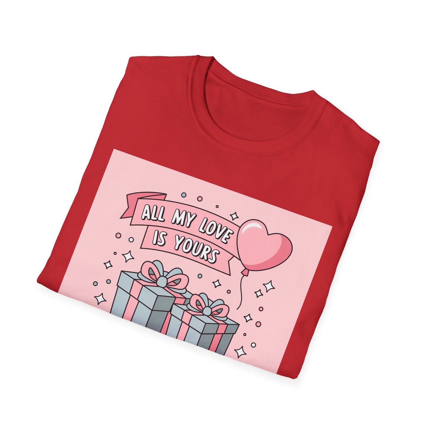 Adorable "All My Love Is Yours" Valentine's Day T-Shirt - Sweet Heart & Gift Boxes Tee | Perfect Romantic Gift for Her