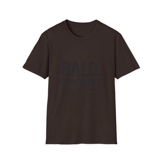Bald Confident Made This Way T-Shirt