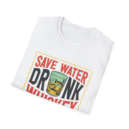 Save Water Drink Whiskey T-Shirt | Hilarious Whiskey Lover Tee | Funny Drinking Slogan Shirt | Ultimate Bar Humor Gift