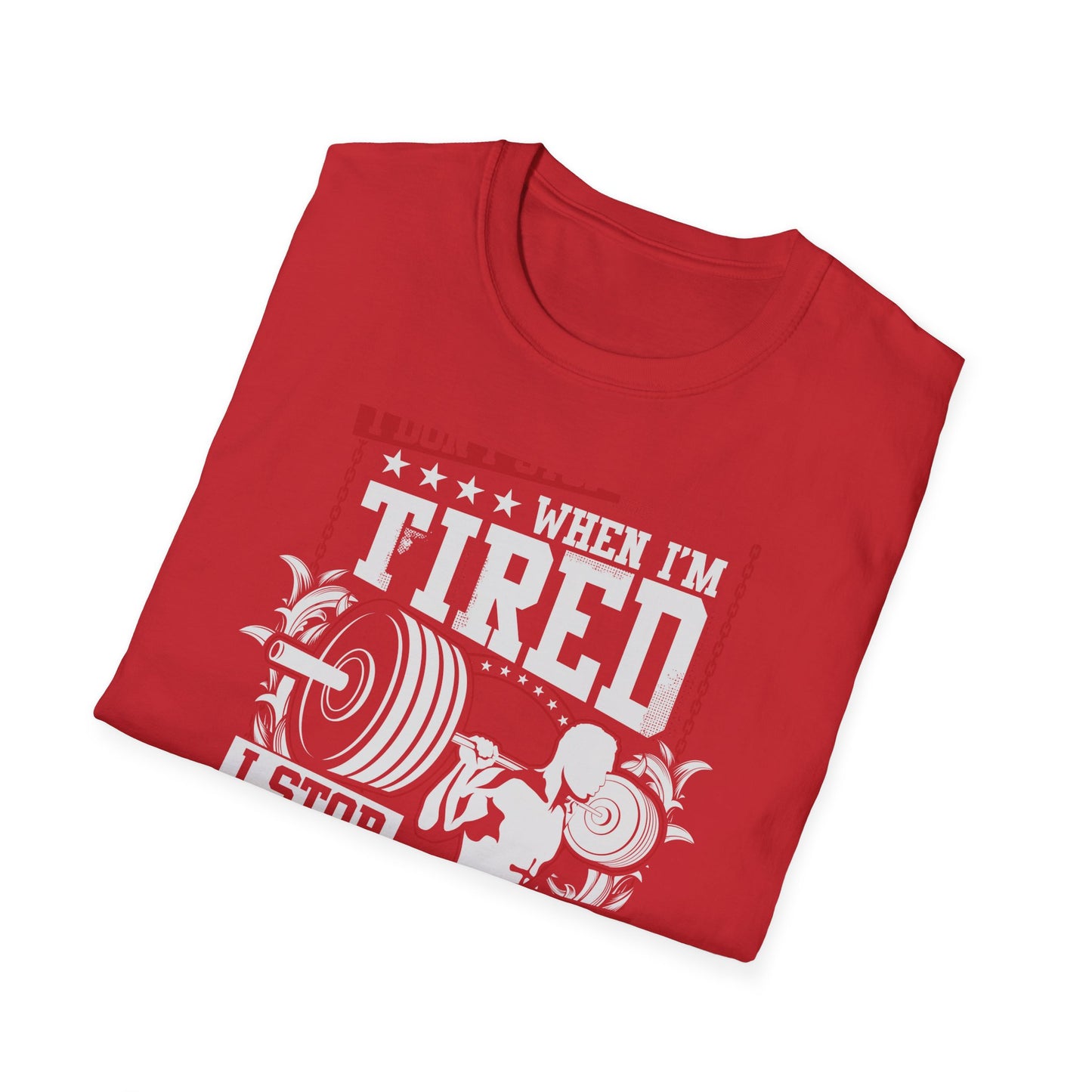 Unstoppable 'I Don't Stop When I'm Tired' T-Shirt | Epic Gym Motivation Tee | Weightlifting Fitness Apparel for True Warriors