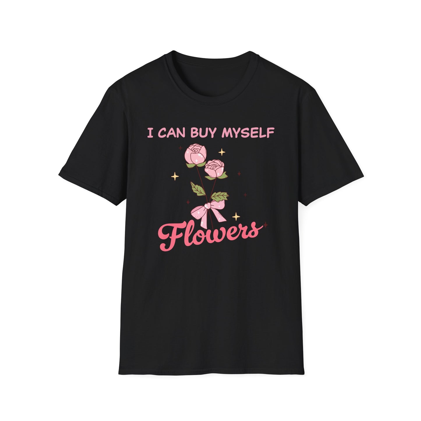 Empowering "I Can Buy Myself Flowers" T-Shirt - Chic Pink Rose Floral Self-Love Tee for Women