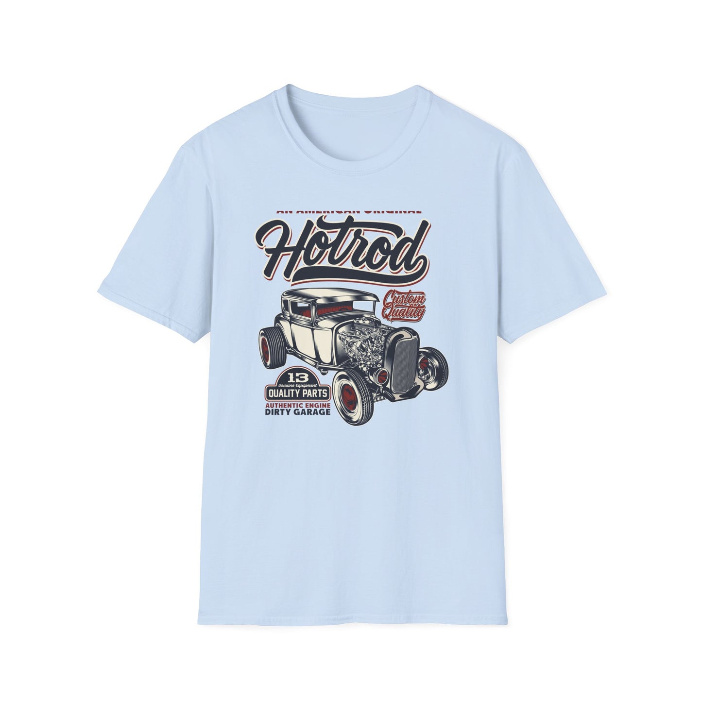 An American Original Hot Rod T-Shirt | Vintage Custom Car Enthusiast Tee with Genuine Quality Parts & Dirty Garage Style