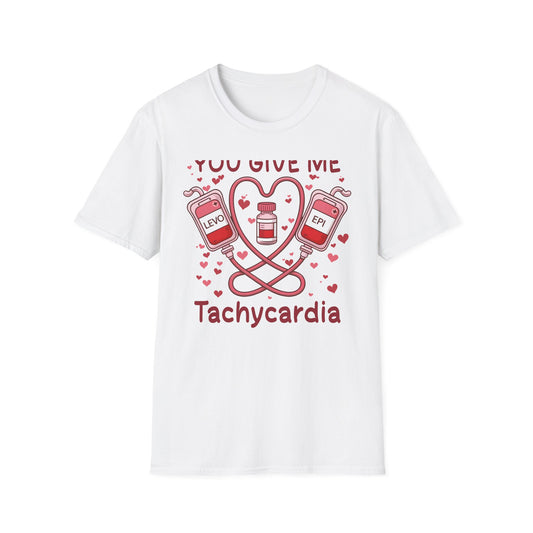 You Give Me Tachycardia T-Shirt | Funny Nurse Doctor Medical Humor Tee | Clever EPI LEVO Heart Love Gift | Unique Healthcare Apparel