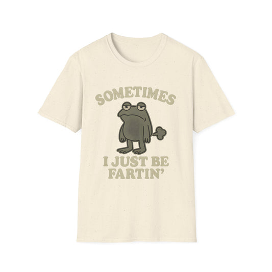 Sometimes I Just Be Fartin’ Funny Frog T-Shirt