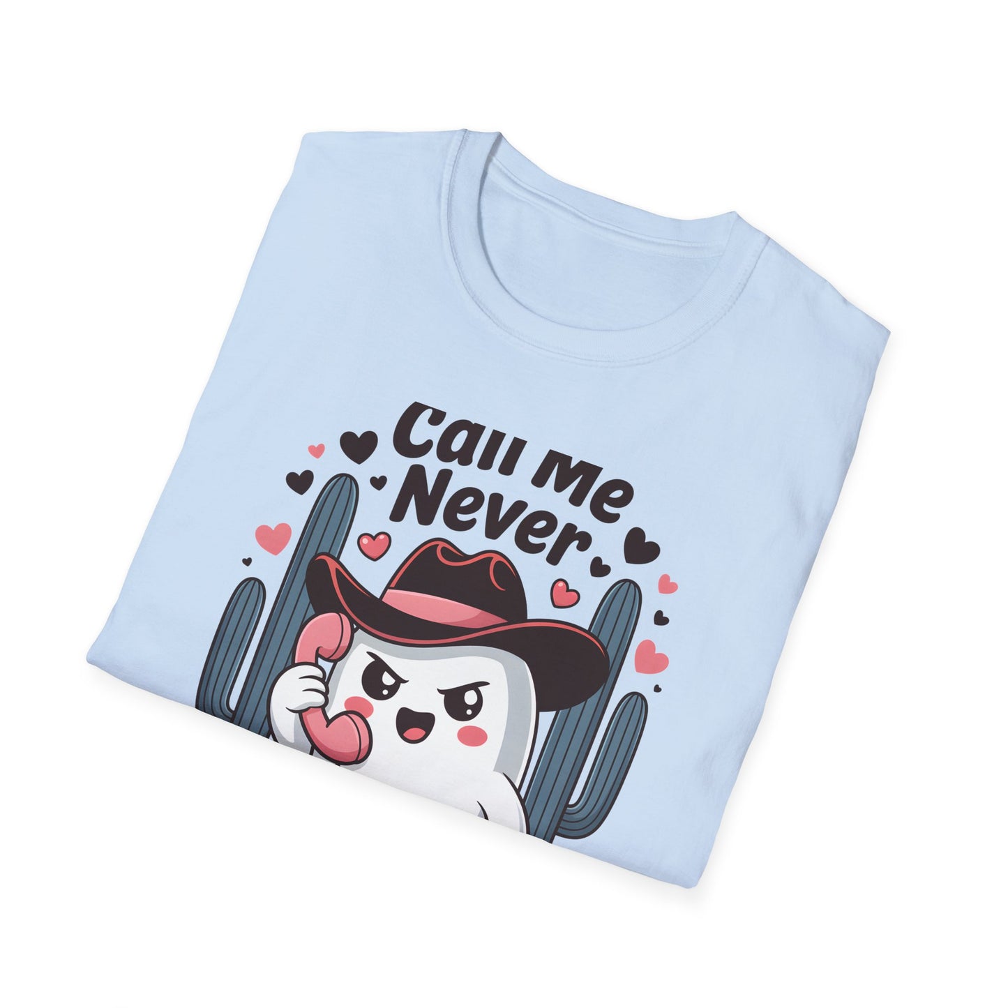 Sassy "Call Me Never" Ghost T-Shirt | Funny Anti-Valentine's Cowboy Ghost Tee | Trendy Western Desert Spooky Cute Apparel