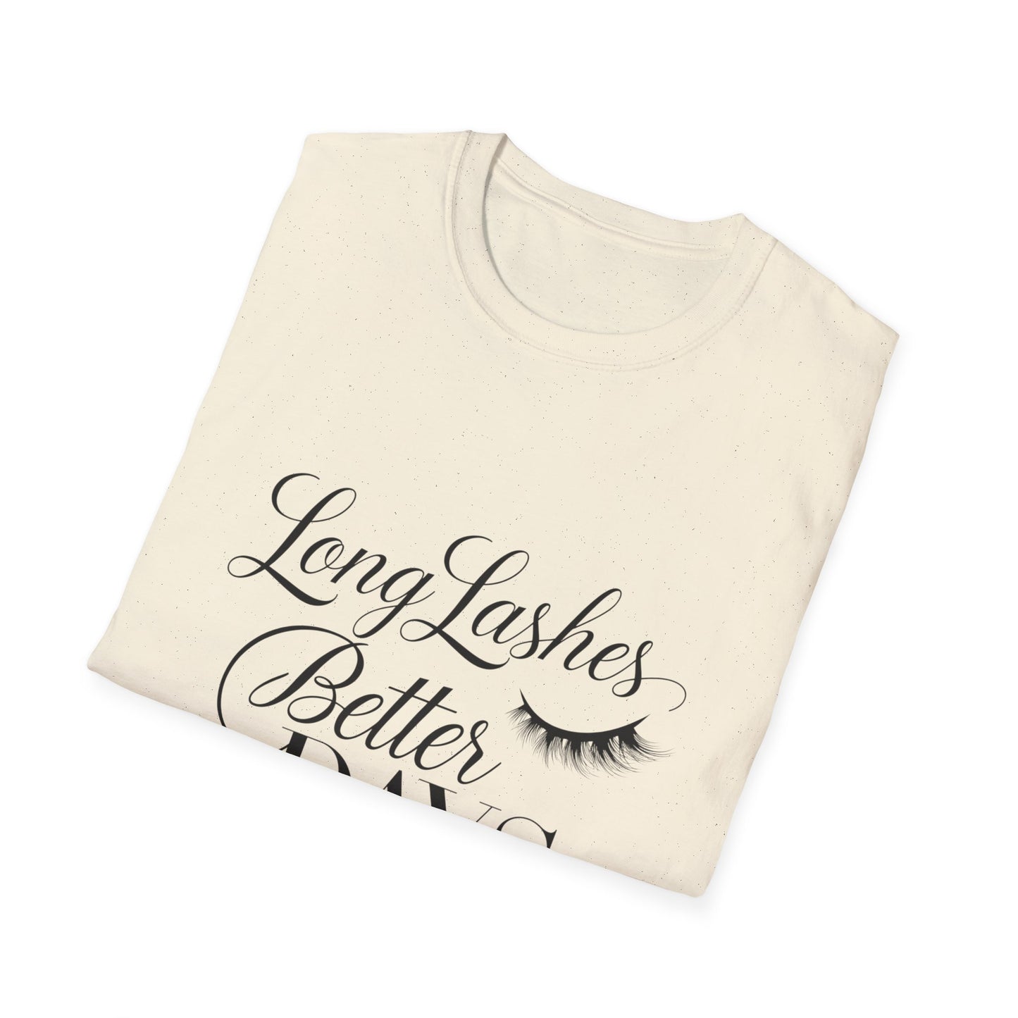 Chic Long Lashes Better Days T-Shirt | Empowering Lash Lover & Beauty Enthusiast Tee | Positive Vibes Gift