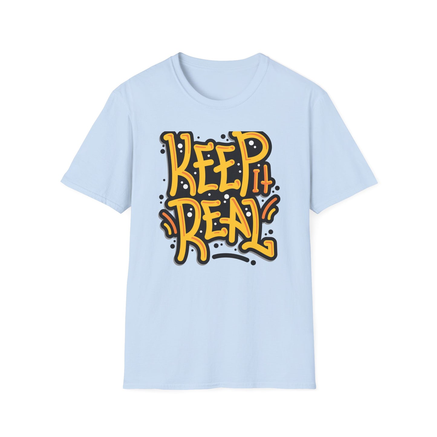 Bold Keep It Real T-Shirt: Authentic Street Style Graphic Tee | Express Yourself Urban Fashion Statement