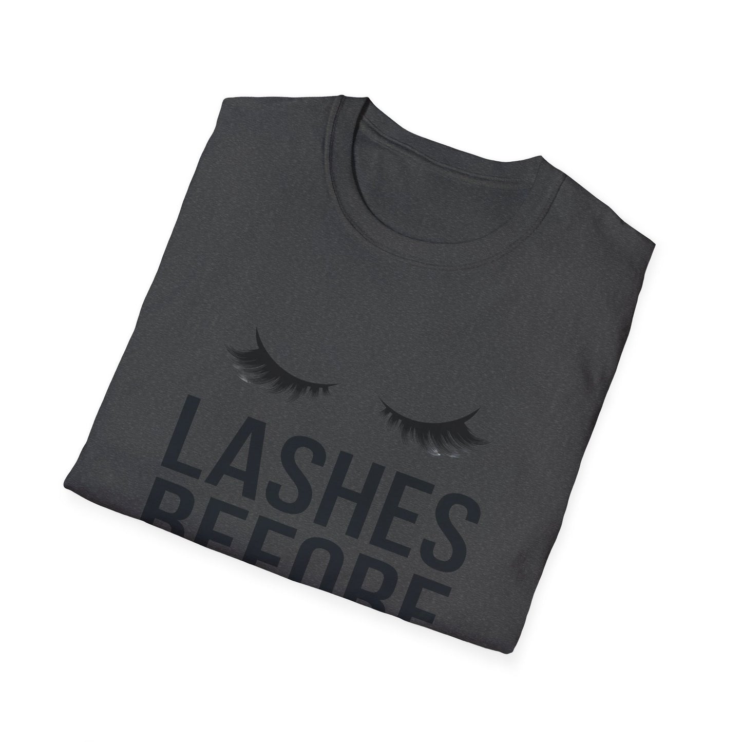Fabulous 'Lashes Before Everything' T-Shirt | Chic Eyelash Lover & Lash Tech Gift | Ultimate Beauty Statement Tee for Women